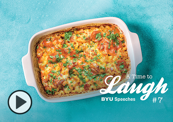 A casserole on a teal background with the words A Time to Laugh No. 7 BYU Speeches.