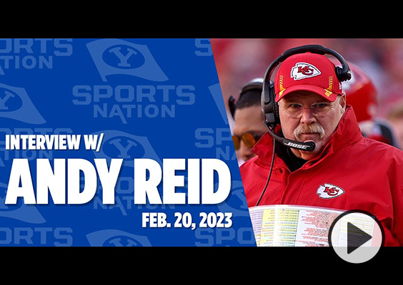BYU Sports Nation interview with Andy Reid on Feb. 20, 2023 next to a photo of Andy Reid in red KC Chiefs gear and a headset on the sideline.