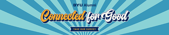 BYU Alumni Connected for Good. Take our survey.