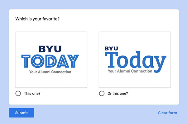 Which is your favorite? This BYU Today masthead treatment? Or this one?