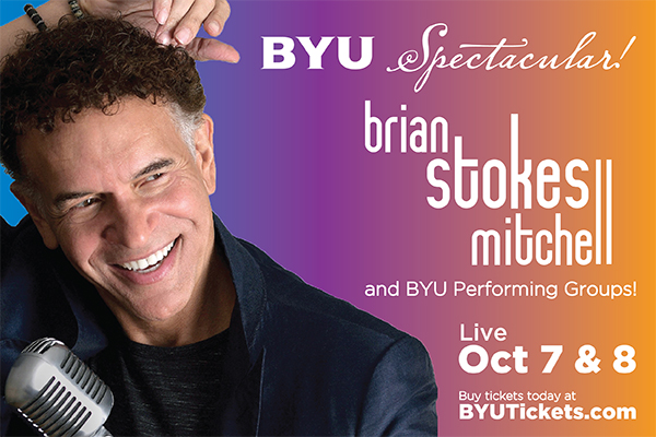 BYU Spectacular. Brian Stokes Mitchell and BYU performing groups Live Oct 7 and 8 Buy tickets today at byutickets.com for the 2021 BYU Spectacular.