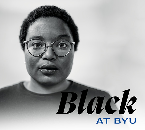 The text Black at BYU is displayed on this photo of this photo of Evelyn Harper, a senior majoring in communications from Indianapolis. Photo by Brad Slade.