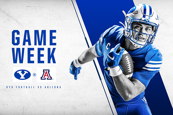 A BYU football player poses with a football. The text Game Week BYU Football vs Arizona is at left.